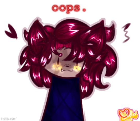 . | oops. | made w/ Imgflip meme maker