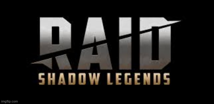 Raid Shadow Legends | image tagged in raid shadow legends | made w/ Imgflip meme maker