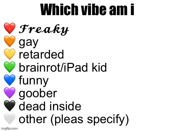 Other than orange ofc | image tagged in which vibe am i | made w/ Imgflip meme maker