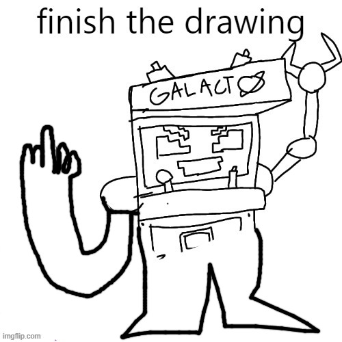 finish the drawing galacto | image tagged in finish the drawing galacto | made w/ Imgflip meme maker