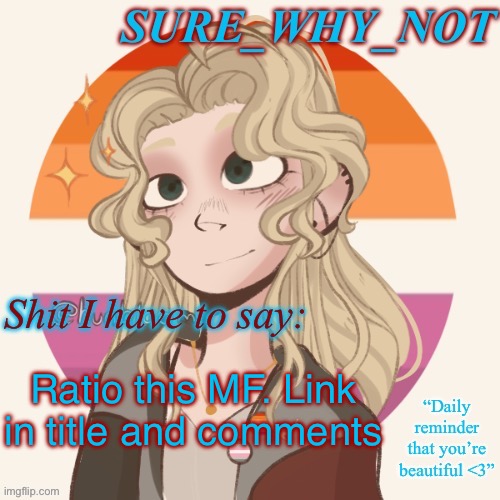 https://imgflip.com/i/8tokor?nerp=1718236780#com31905875 | Ratio this MF. Link in title and comments | image tagged in swn announcement template version 2 | made w/ Imgflip meme maker