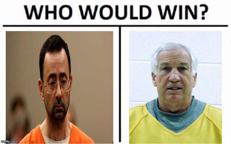 BATTLE OF THE MOLESTERS | image tagged in memes,who would win | made w/ Imgflip meme maker