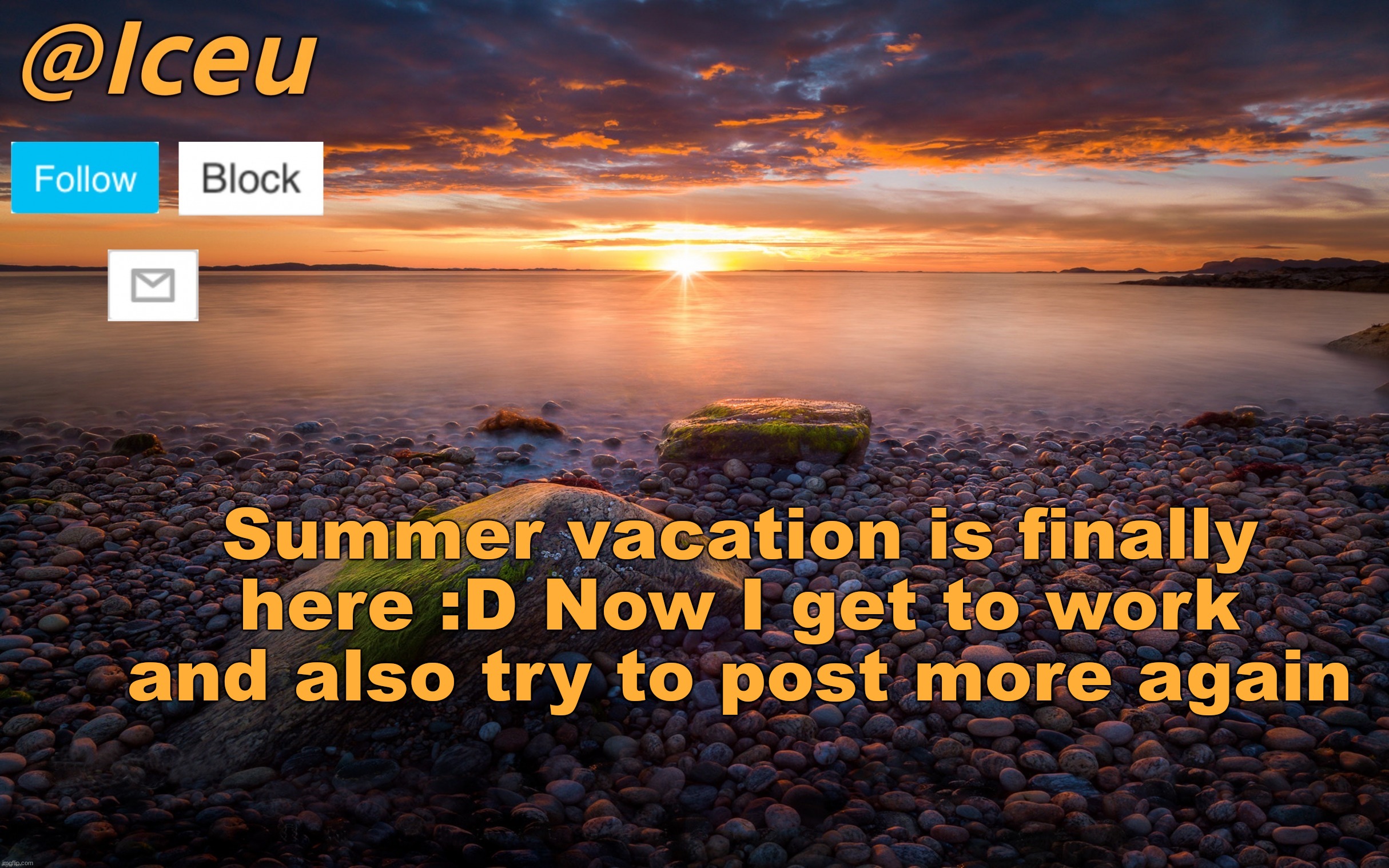 I'm literally scheduled for 43 hours between tomorrow and 6/29 | Summer vacation is finally here :D Now I get to work and also try to post more again | image tagged in iceu summer 2023 announcement template 2 | made w/ Imgflip meme maker