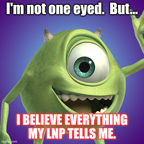 Bias driven by PARTY Politics. | I'm not one eyed.  But... I BELIEVE EVERYTHING MY LNP TELLS ME. | made w/ Imgflip meme maker