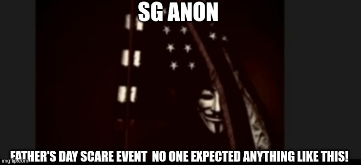 SG Anon: Father's Day Scare Event - No One Expected Anything Like THIS! (Video) 