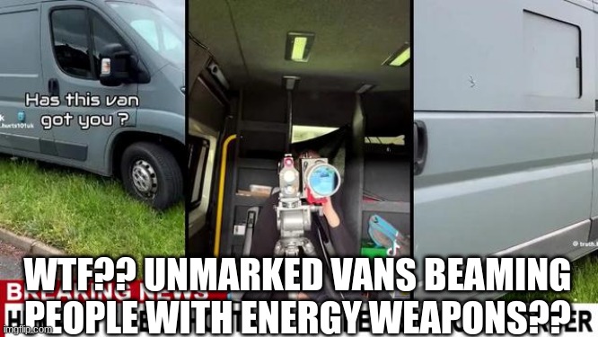 WTF?? Unmarked Vans Beaming People With Energy Weapons?? (Video) 