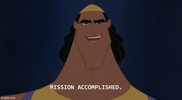 Mission Accomplished without the space | image tagged in mission accomplished without the space | made w/ Imgflip meme maker