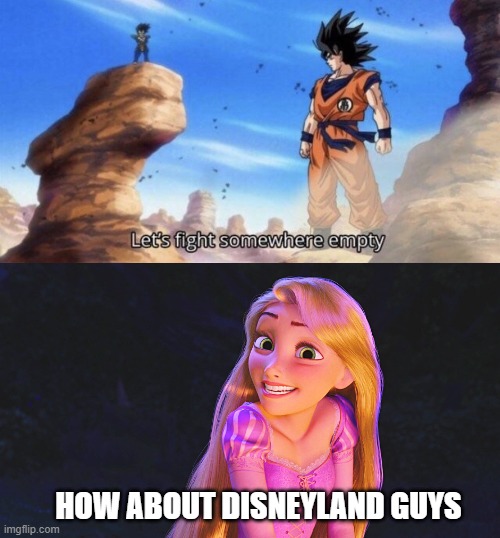 let's fight at disneyland | HOW ABOUT DISNEYLAND GUYS | image tagged in let's fight somewhere empty,disneyland,dragon ball z,disney world,anime meme,animememe | made w/ Imgflip meme maker