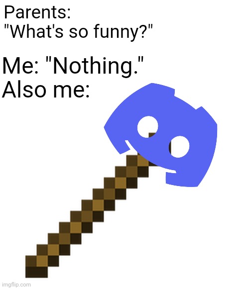 Rod of Discord | Parents:
"What's so funny?"; Me: "Nothing."
Also me: | image tagged in blank white template,funny,memes,terraria,video games | made w/ Imgflip meme maker