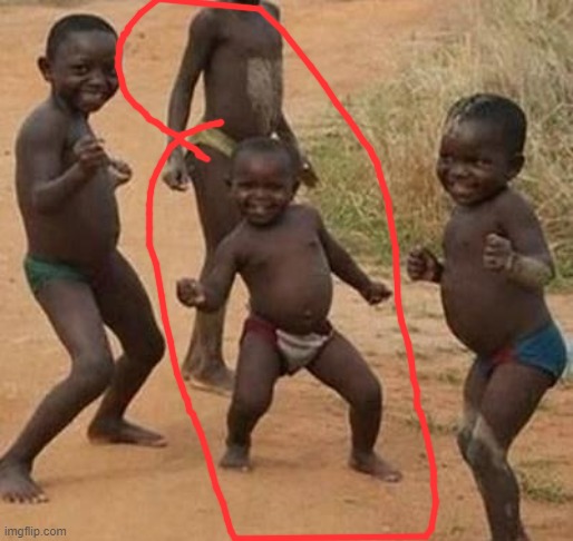 image tagged in african kids dancing | made w/ Imgflip meme maker