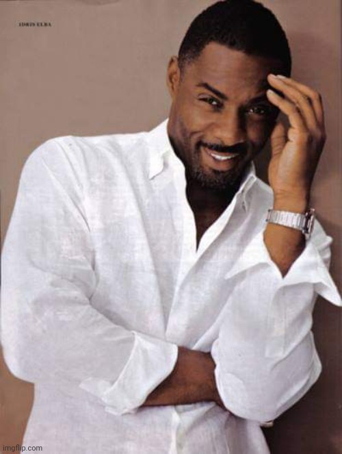 Idris elba sexy | image tagged in idris elba sexy | made w/ Imgflip meme maker