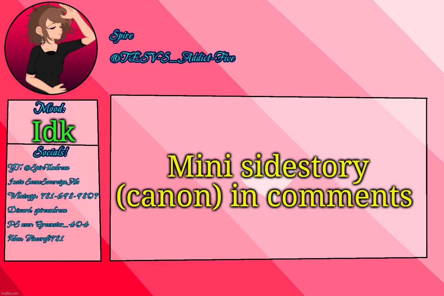 . | Mini sidestory (canon) in comments; Idk | image tagged in tesv-s_addict-five announcement template | made w/ Imgflip meme maker