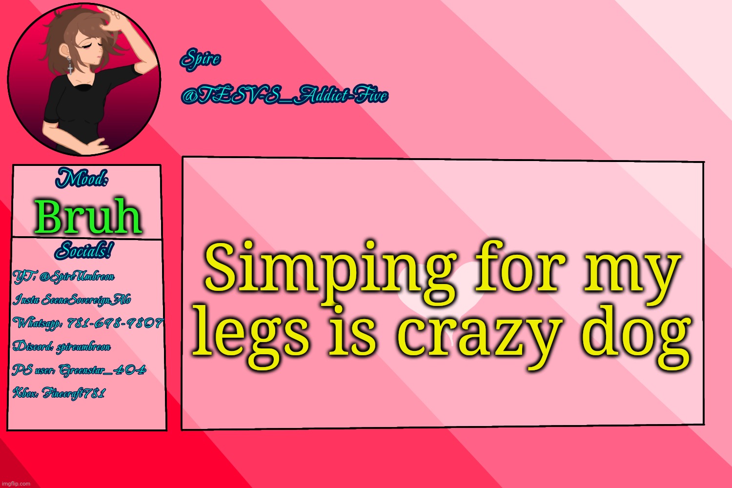 . | Simping for my legs is crazy dog; Bruh | image tagged in tesv-s_addict-five announcement template | made w/ Imgflip meme maker