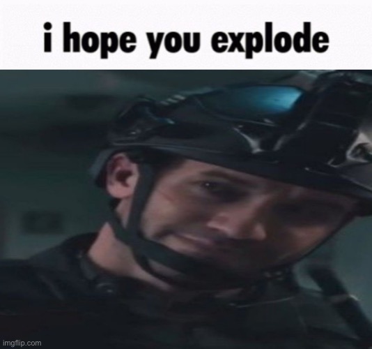 i hope you explode. | image tagged in i hope you explode cod | made w/ Imgflip meme maker