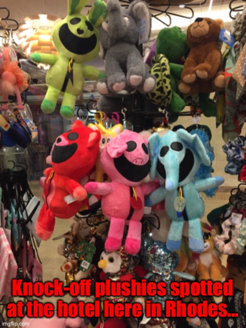 Knock-off plushies spotted at the hotel here in Rhodes... | made w/ Imgflip meme maker