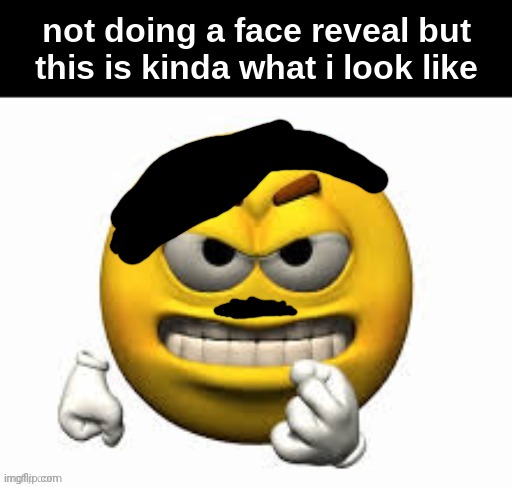face reveal | made w/ Imgflip meme maker