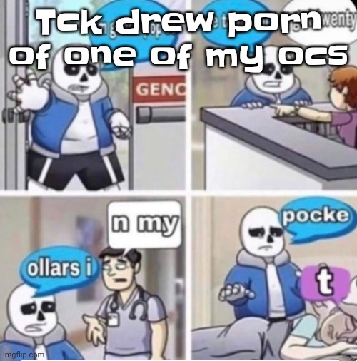 My life has hit rock bottom | Tck drew porn of one of my ocs | image tagged in poppin tags | made w/ Imgflip meme maker
