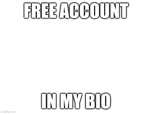 You're welcome | FREE ACCOUNT; IN MY BIO | made w/ Imgflip meme maker