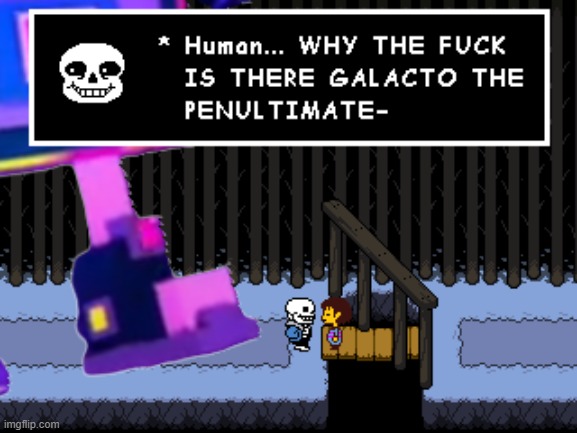 yes galacto's supposed to be huge | image tagged in galacto,undertale,sans | made w/ Imgflip meme maker