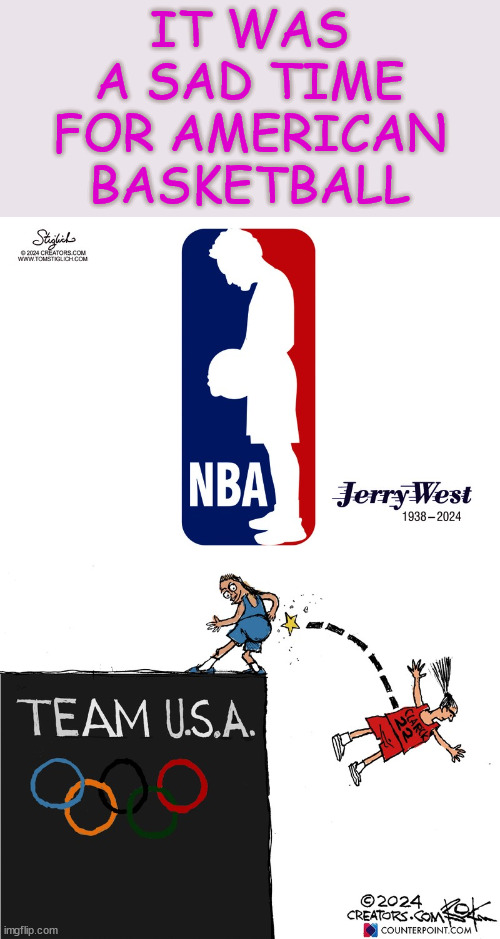 It was a sad time for American basketball | IT WAS A SAD TIME FOR AMERICAN BASKETBALL | image tagged in sports,american basketball,mourns | made w/ Imgflip meme maker