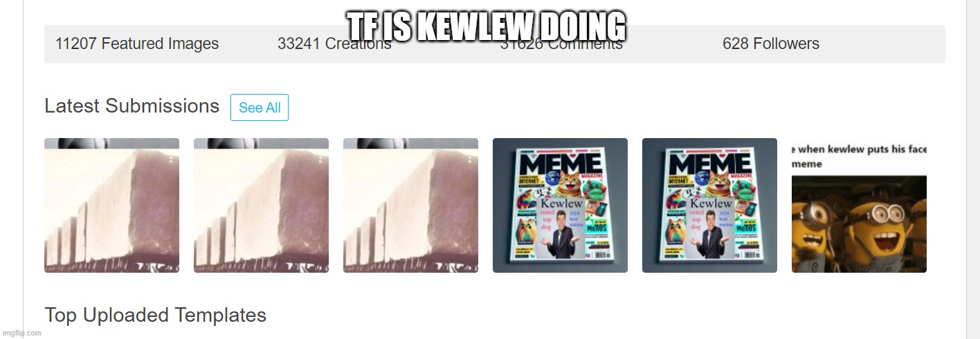 TF IS KEWLEW DOING | made w/ Imgflip meme maker