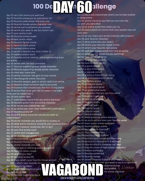 100 day anime challenge | DAY 60; VAGABOND | image tagged in 100 day anime challenge | made w/ Imgflip meme maker