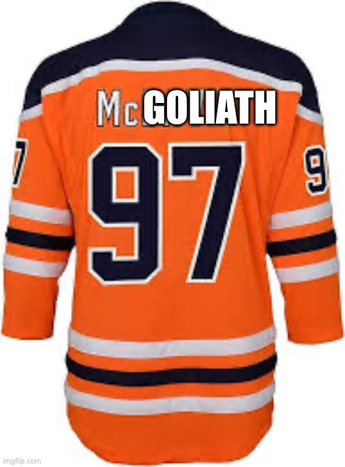 McDavid name change | GOLIATH | image tagged in nhl | made w/ Imgflip meme maker