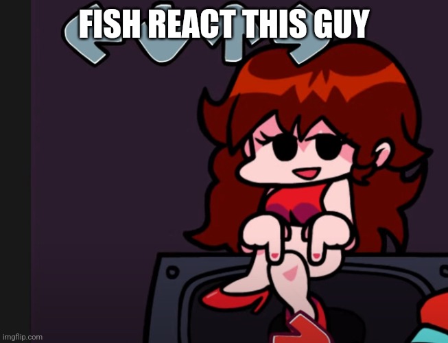 You know what that means | FISH REACT THIS GUY | image tagged in the person below | made w/ Imgflip meme maker