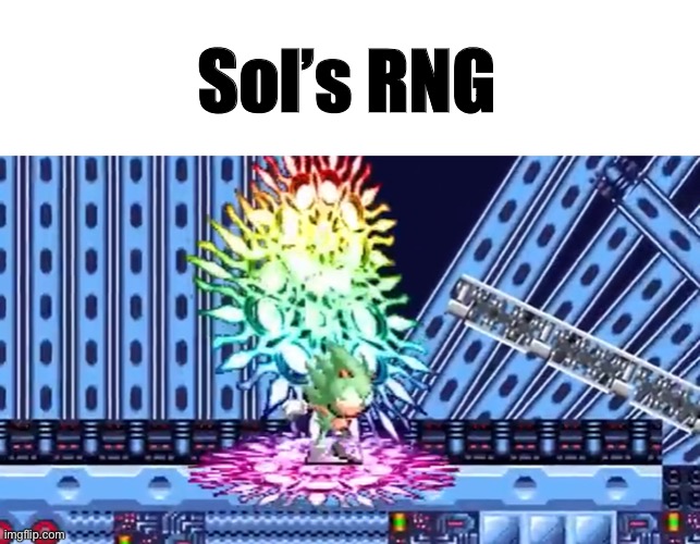 Sol’s RNG | made w/ Imgflip meme maker