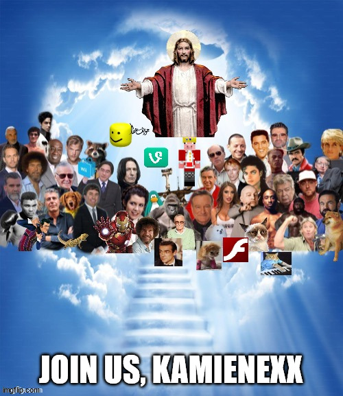 Meme heaven | JOIN US, KAMIENEXX | image tagged in meme heaven | made w/ Imgflip meme maker