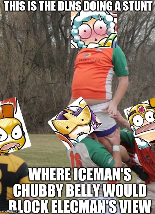 MegaMan Rugby Practice | THIS IS THE DLNS DOING A STUNT; WHERE ICEMAN'S CHUBBY BELLY WOULD BLOCK ELECMAN'S VIEW | image tagged in megaman powered up,wtf,chubby,tummy,rugby | made w/ Imgflip meme maker