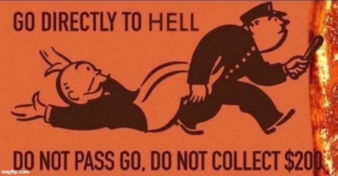 Go to hell | image tagged in go to hell | made w/ Imgflip meme maker