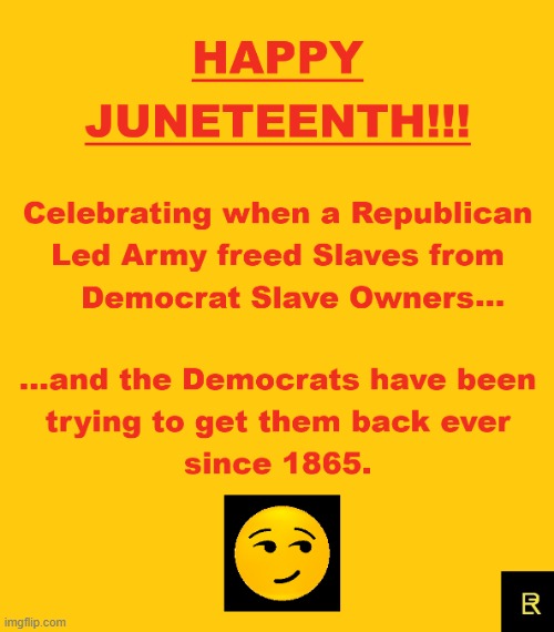 Juneteenth Celebration | image tagged in slavery | made w/ Imgflip meme maker