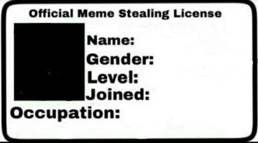High Quality Meme Stealing license Blank Meme Template