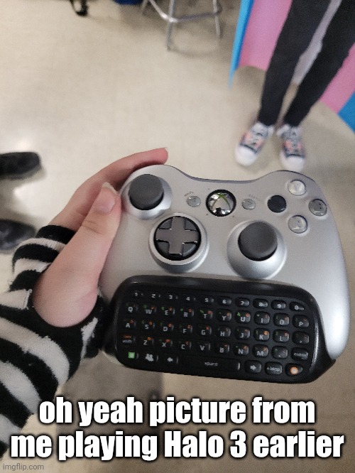oh yeah picture from me playing Halo 3 earlier | made w/ Imgflip meme maker