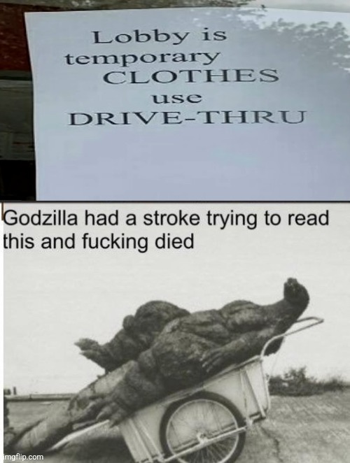 World's stupidest signs, episode 1 | image tagged in godzilla | made w/ Imgflip meme maker