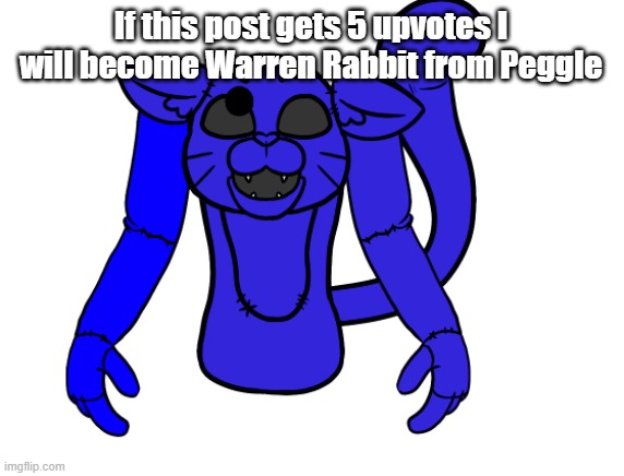Pump but he's a FNAF animatronic | If this post gets 5 upvotes I will become Warren Rabbit from Peggle | image tagged in pump but he's a fnaf animatronic | made w/ Imgflip meme maker