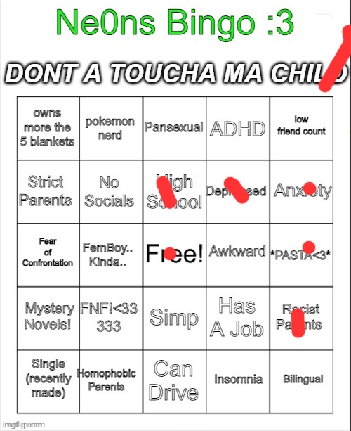 Technically Im in high school since here middle school is a part of high school | image tagged in neons bingo | made w/ Imgflip meme maker