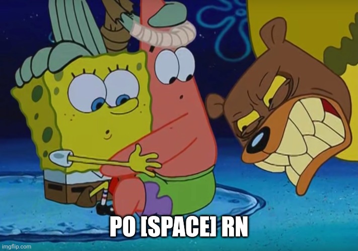 Spongebob SeaBear | PO [SPACE] RN | image tagged in spongebob seabear | made w/ Imgflip meme maker