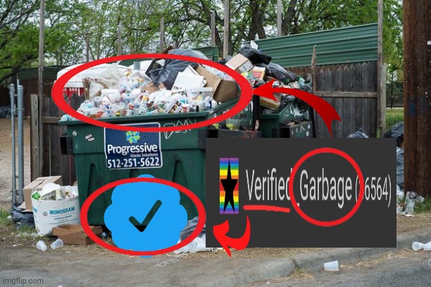 garbage  | image tagged in garbage | made w/ Imgflip meme maker