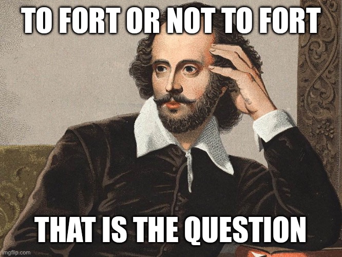 To Fortnite or Not to Fortnite | TO FORT OR NOT TO FORT; THAT IS THE QUESTION | image tagged in fortnite,shakespeare | made w/ Imgflip meme maker