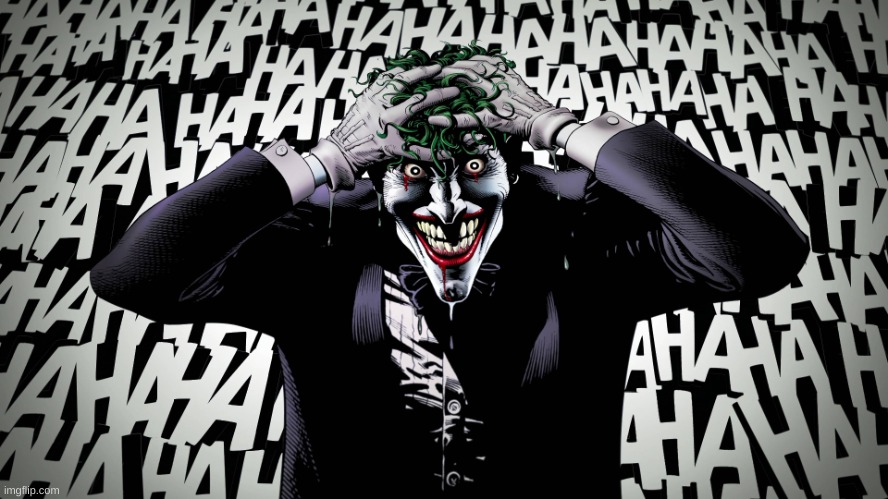Joker's Crazy Laugh | image tagged in joker's crazy laugh | made w/ Imgflip meme maker