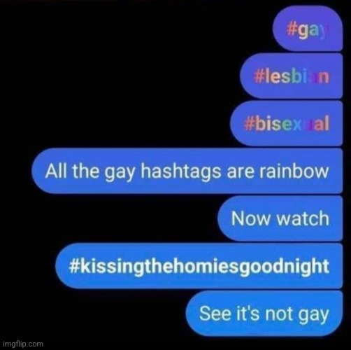 always kiss the homies gn | made w/ Imgflip meme maker