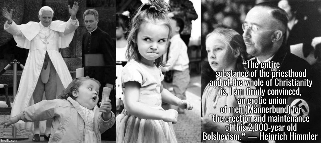 “So, remember, every picture tells a story, don't it…” ― Rod Stewart | image tagged in memes,angry toddler,vatican,christianity,pope francis | made w/ Imgflip meme maker