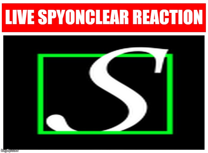 When Spyonclear Go To Reddit And Sees r/Spyonclear | LIVE SPYONCLEAR REACTION | image tagged in reddit,spyonclear,cringe,live reaction | made w/ Imgflip meme maker