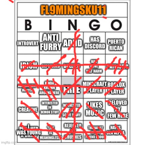 Fl9mingSku11 Bingo | I WAS YOUNG | image tagged in fl9mingsku11 bingo | made w/ Imgflip meme maker