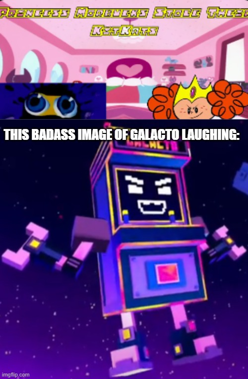 sorry I had to ruin this shitty video with this | THIS BADASS IMAGE OF GALACTO LAUGHING: | image tagged in galacto | made w/ Imgflip meme maker