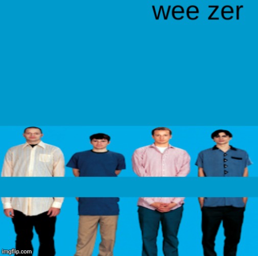 Wee zer | image tagged in wee zer | made w/ Imgflip meme maker