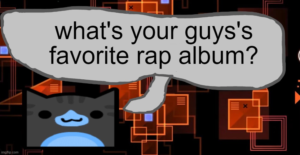 Goofy ahh congregation temp | what's your guys's favorite rap album? | image tagged in goofy ahh congregation temp | made w/ Imgflip meme maker