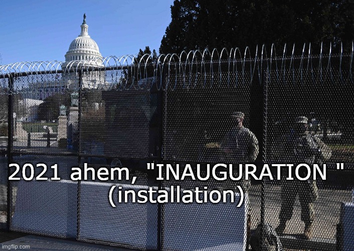 2021 ahem, "INAUGURATION "
(installation) | made w/ Imgflip meme maker